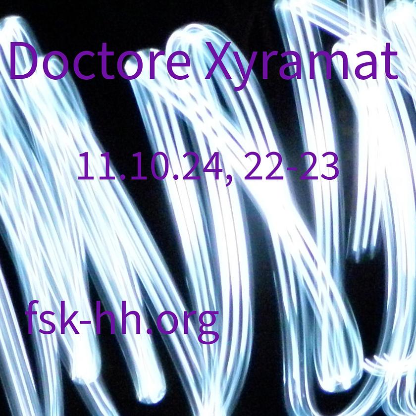 Doctore Xyramat