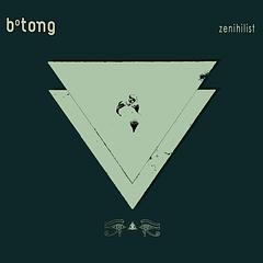 die ganze platte: B°tong - Zenihilist