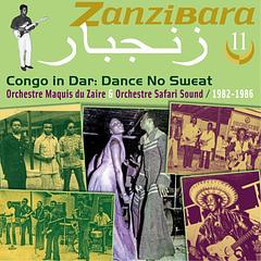 die ganze platte: V.A. - Zanzibara 11: Congo in Dar,Dance No Sweat