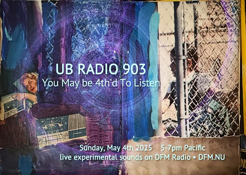 UB Radio Salon 903 - You May be 4th'd To Listen...
