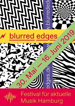 blurred edges - 2019 - Festival für aktuelle Musik Hamburg