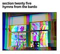 archive & augenzeugen: Section Twentyfive - Hymns From The Bardo (archival early concert recordings)/klanggalerie