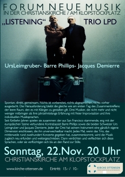 „Listening“ Trio LPD UrsLeimgruber / Jacques Demierre / Barre P