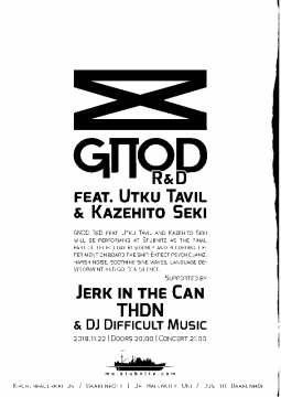 GNOD R&D & Jerk in the Can & THDN