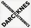 die ganze platte: Organum Electronics - Darcknes/Die Stadt