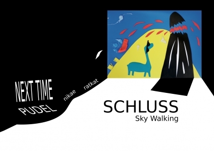 Next Time // SCHLUSS (Sky Walking)